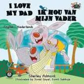 I Love My Dad - Ik Hou Van Mijn Vader: English Dutch Bilingual Edition