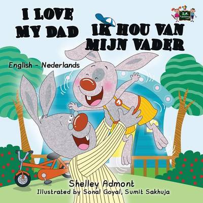 I Love My Dad - Ik Hou Van Mijn Vader: English Dutch Bilingual Edition