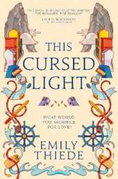 This Cursed Light: The epic romantic fantasy sequel to This Vicious Grace