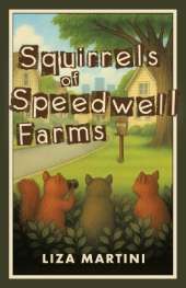 Squirrels of Speedwell Farms