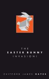 The Easter Bunny Invasion!