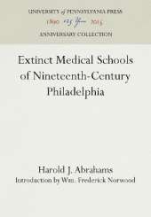 Extinct Medical Schools of Nineteenth-Century Philadelphia