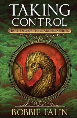 Taking Control: Part Two in the Starchild Series