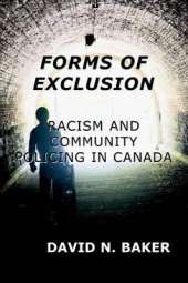 Forms of Exclusion: Racism and Community Policing in Canada