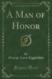 A Man of Honor (Classic Reprint)