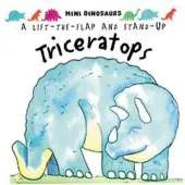 Triceratops: Mini Dinosaurs: Flaps and Stand-up Dinosaur