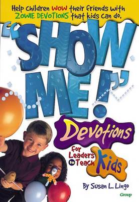 Show ME!: Devotions for Leaders to Teach Kids