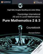Cambridge International as and A Level Mathematics: Pure Mathematics 2 and 3 Coursebook