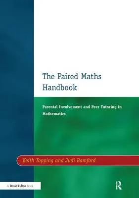 Paired Maths Handbook: Parental Involvement and Peer Tutoring in Mathematics