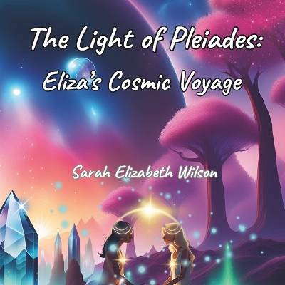 The Light of Pleiades: Eliza's Cosmic Voyage