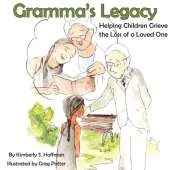 Gramma's Legacy: Helping Children Grieve the Loss of a Loved One