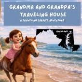 Grandma and Grandpa's Traveling House in Maryland: A Traveling Sarff's Adventure