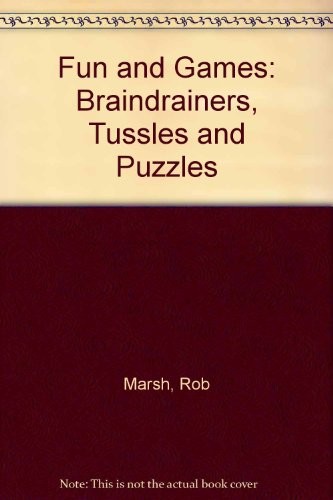 Fun and Games: Braindrainers, Tussles and Puzzles
