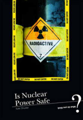 Is Nuclear Power Safe?