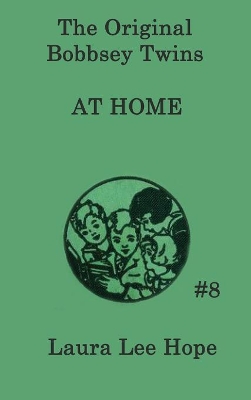 The Bobbsey Twins at Home: A Children's Adventure