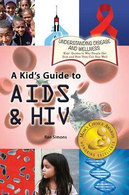 A Kid's Guide to AIDS and HIV