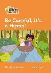 Level 4 - Be Careful, it's a Hippo!