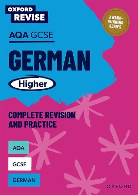 Oxford Revise: AQA GCSE German Higher Complete Revision and Practice: For the 2026 Exams