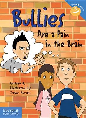 Bullies are a Pain in the Brain