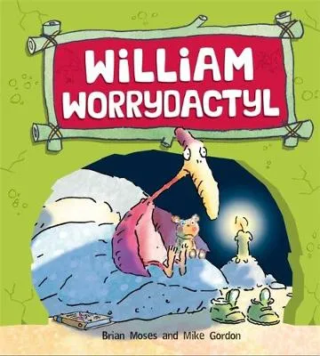 Dinosaurs Have Feelings, Too: William Worrydactyl