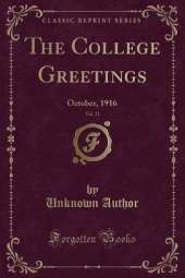 The College Greetings, Vol. 21: October, 1916 (Classic Reprint)