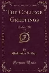 The College Greetings, Vol. 21: October, 1916 (Classic Reprint)