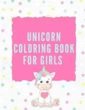 Unicorn Coloring Book: For Kids Ages 4-8 - Coloring Books for Kids