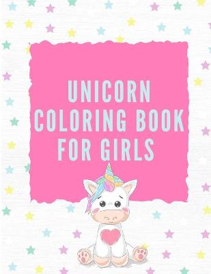 Unicorn Coloring Book: For Kids Ages 4-8 - Coloring Books for Kids