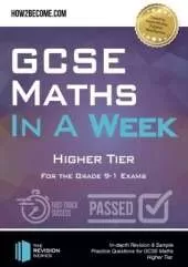 GCSE Maths in a Week: Higher Tier: For the grade 9-1 Exams