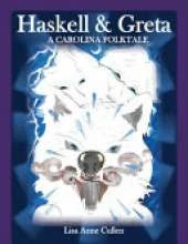 Haskell & Greta: A Carolina Folktale