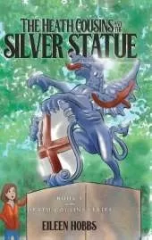 The Heath Cousins and the Silver Statue: Book 5 in the Heath Cousins Series