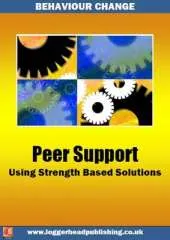Peer Support: Using Strength Based Solutions