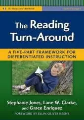 The Reading Turn-around: A Five Part Framework for Differentiated Instruction