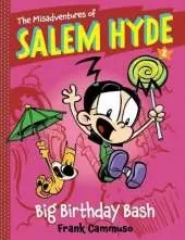 The Misadventures of Salem Hyde: Book Two: Big Birthday Bash