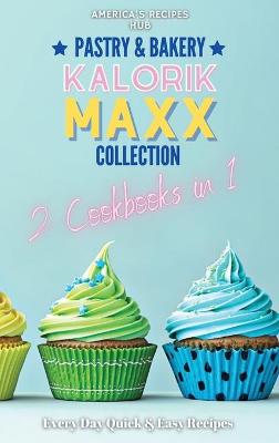 Kalorik MAXX Air Fryer 2 Cookbooks in 1: Pastry and Bakery Recipes