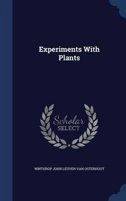Experiments with Plants