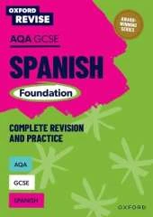 Oxford Revise: AQA GCSE Spanish Foundation Complete Revision and Practice: For the 2026 Exams
