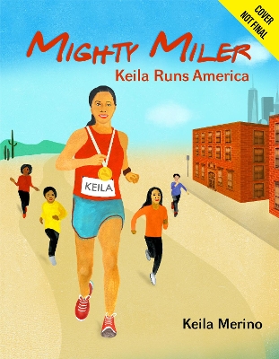 Mighty Miler: Keila Runs America
