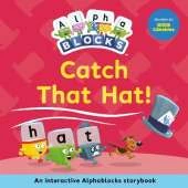Catch That Hat!: An Interactive Alphablocks Storybook