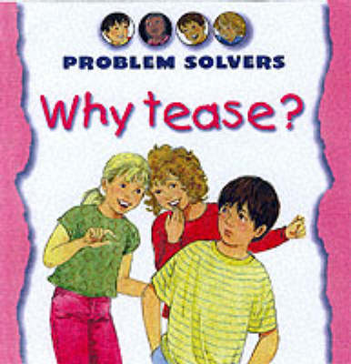 Why Tease?