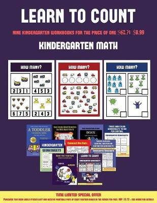 Kindergarten Math (Learn to Count for Preschoolers): A Full-Color Counting Workbook for Preschool/Kindergarten Children.