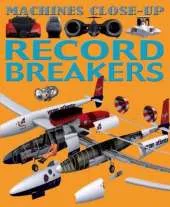 Machines Close-up: Record Breakers
