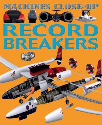 Machines Close-up: Record Breakers
