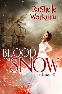 Blood and Snow: Volumes 1-12: A YA Vampire Fairytale