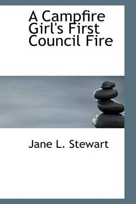 A Campfire Girl's First Council Fire