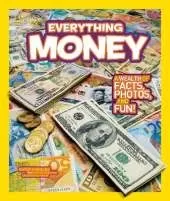 Everything Money: A Wealth of Facts, Photos, and Fun!
