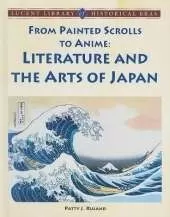 From Painted Scrolls to Anime: Literature and the Arts of Japan