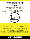 Test Prep Book for TABE 13 and 14 Math Test Level D