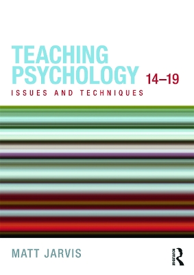 Teaching Psychology 14-19: Issues and Techniques