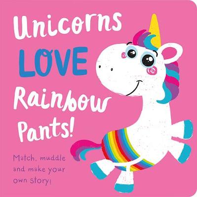 Unicorns LOVE Rainbow Pants! - Lift the Flap
